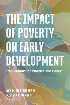 The Impact of Poverty on Early Development: Implications for Practice and Policy - cover