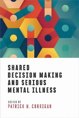 Shared Decision Making and Serious Mental Illness - cover