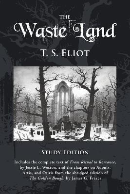 The Waste Land Study Edition - Thomas S Eliot,Jessie Westons,James Frazer - cover