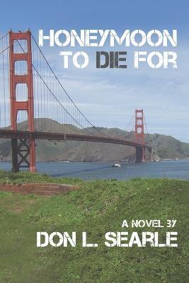 Honeymoon to Die For - Don L Searle - cover