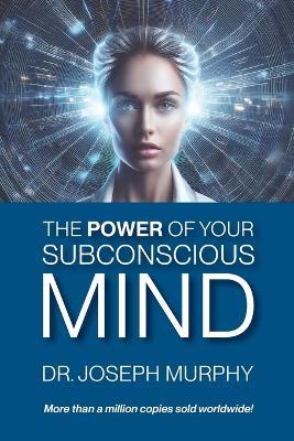 The Power of Your Subconscious Mind - Joseph Murphy - cover