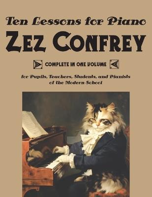 Ten Lessons for Piano - Edward Zez Confrey - cover