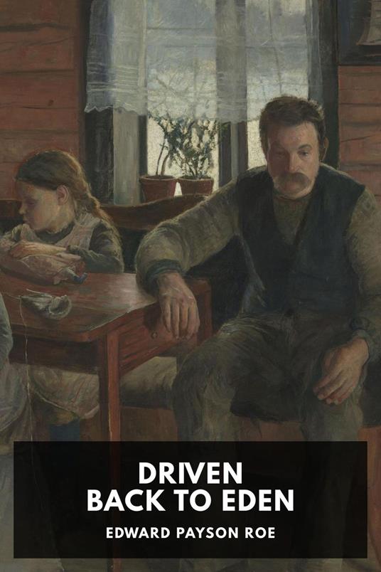 Driven Back to Eden - Edward Payson Roe - ebook