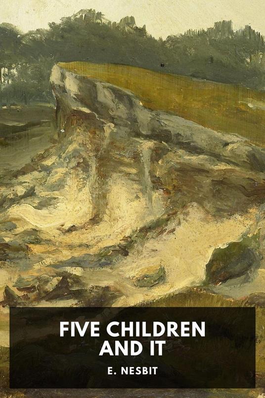 Five Children and It - E. Nesbit - ebook