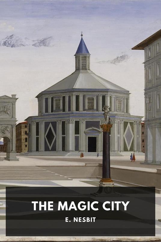 The Magic City - E. Nesbit - ebook