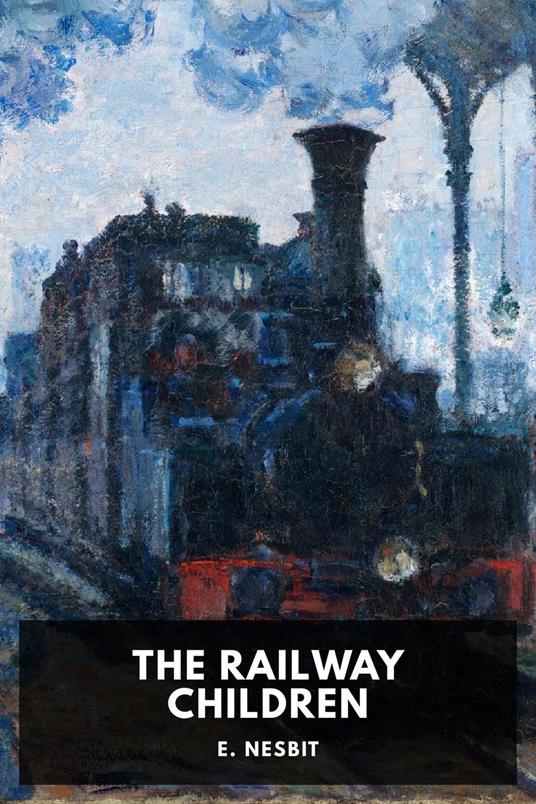 The Railway Children - E. Nesbit - ebook
