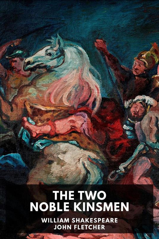 The Two Noble Kinsmen