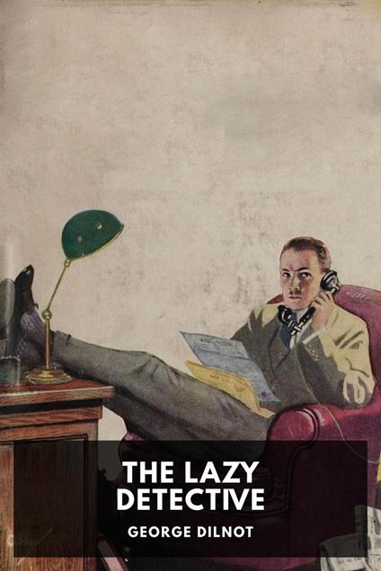 The Lazy Detective