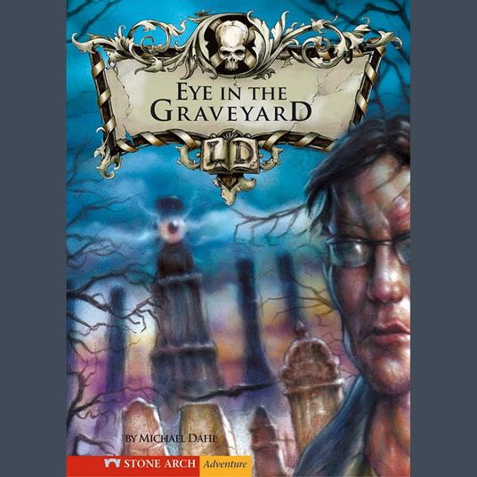Eye in the Graveyard, The