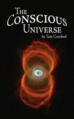 The Conscious Universe - Tom Crawford - cover