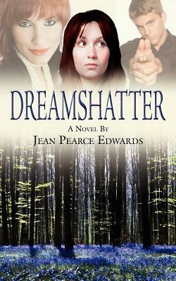 Dream Shatter - Jean Pearce Edwards - cover
