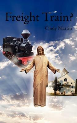 Freight Train? - Cindy Martin - cover