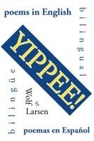 Yippee!: Poems - Wolf Larsen - cover