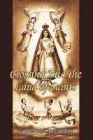 Crossing Into the Land of Saints