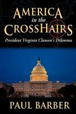 America in the CrossHairs: President Virginia Clausen's Dilemma