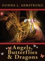 Angels, Butterflies & Dragons - Donna L. Armstrong - cover