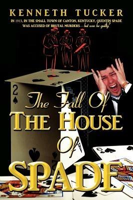 The Fall of the House of Spade - Kenneth Tucker - cover
