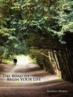 The Road to Begin Your Life