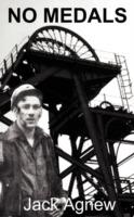 No Medals: Conscripted for Coal Mining - Jack Agnew - cover