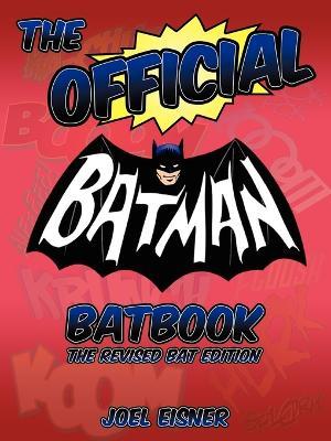 The Official Batman Batbook: The Revised Bat Edition - Joel Eisner - cover