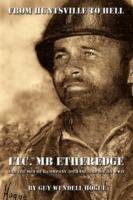 From Huntsville to Hell: LTC. MB Etheredge and The Men of K Company 30th Inf. 3rd Div. in WW II
