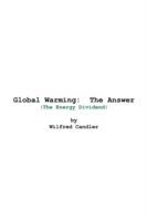Global Warming: The Answer: (The Energy Dividend)