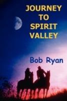 Journey to Spirit Valley - Bob Ryan - cover