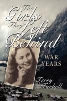The Girls They Left Behind: War Years