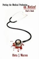Putting the Medical Profession on Notice!: Paul's Book
