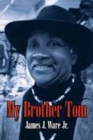 My Brother Tom - James J. Ware Jr. - cover
