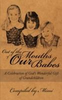 Out of the Mouths of Our Babes: A Celebration of God's Wonderful Gift of Grandchildren - Mimi - cover