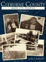 Cleburne County and Its People: Volume II - Carl J. Barger - cover