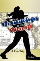 From Brooklyn To The World- A Fun Trip - Jim King - cover