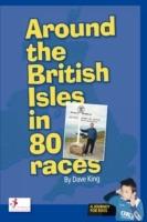 Around the British Isles in 80 Races - Dave King - cover