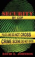 Security by Cop - David E. Johnson - cover