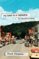 My Town Is A Cathedral: My Memories Of Sidney