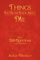 Things You Never Knew about Me - Adele Wadsley - cover