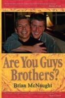 Are You Guys Brothers?