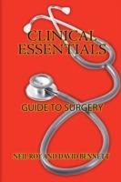 Clinical Essentials: Guide to Surgery - Neil Roy,David Bennett - cover