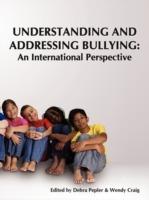 Understanding and Addressing Bullying: An International Perspective PREVNet Series, Volume 1 - cover