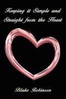 Keeping it Simple and Straight from the Heart - Blake Robinson - cover