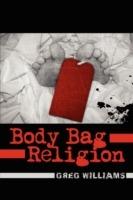 Body Bag Religion - Greg Williams - cover