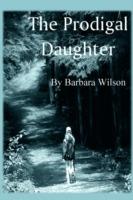 The Prodigal Daughter - Barbara Wilson - cover