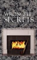 Wrongful Secrets - Donald Gorman - cover