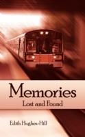 Memories: Lost and Found - Edith Hughes-Hill - cover