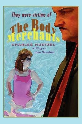 The Body Merchants - Charles Nuetzel - cover