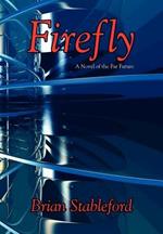 Firefly: A Novel of the Far Future