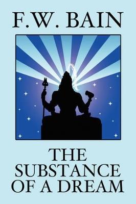 The Substance of a Dream - F W Bain - cover