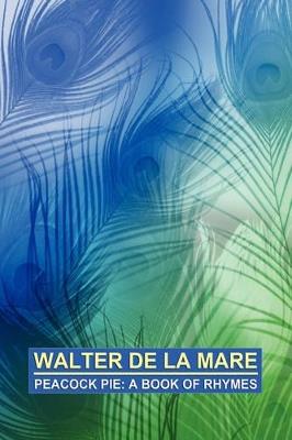 Peacock Pie: A Book of Rhymes - Walter De La Mare - cover