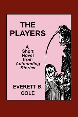 Astounding Stories: The Players - Everett B Cole - cover